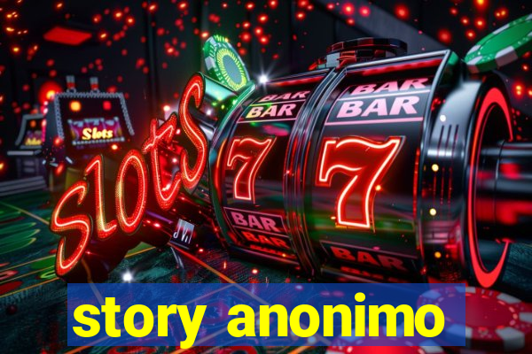 story anonimo